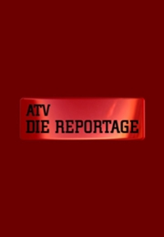 ATV Die Reportage