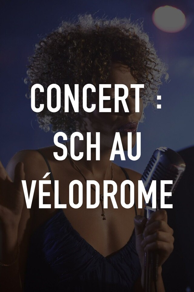 Concert : SCH au Vélodrome