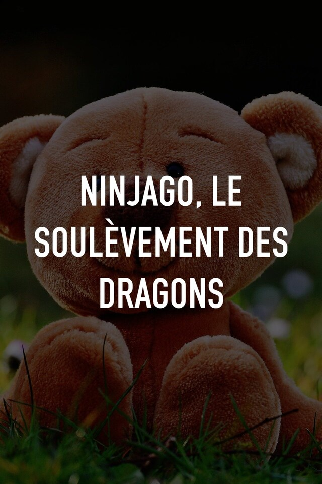 Ninjago, Le soulèvement des dragons