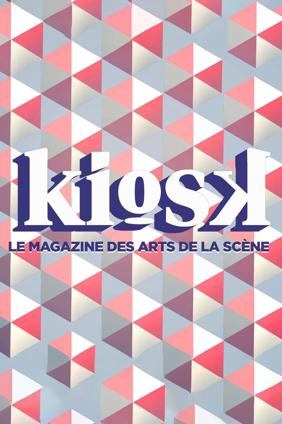 KIOSK, le magazine des arts de la scène