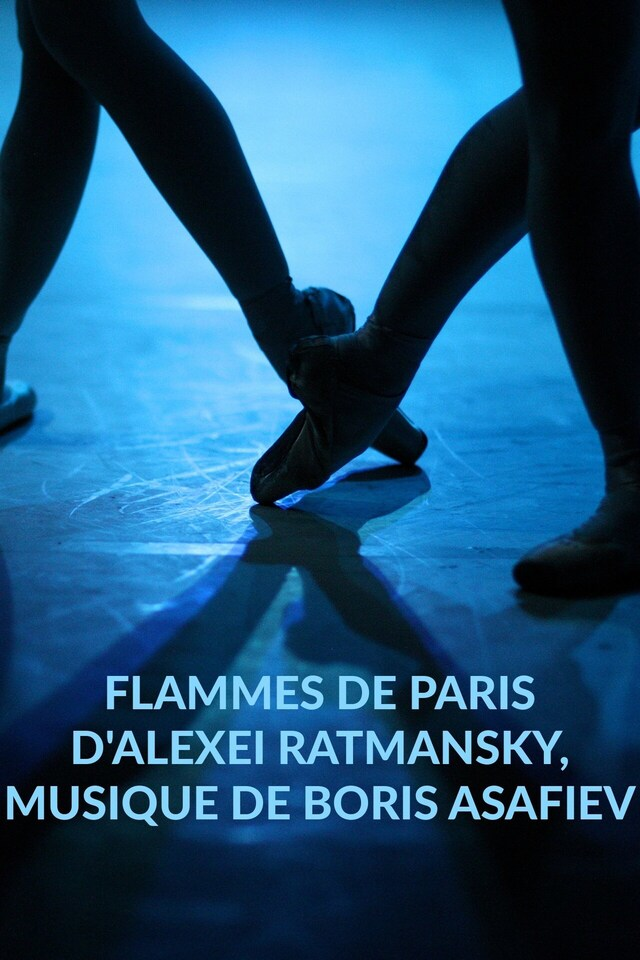 Flammes de Paris d'Alexei Ratmansky, musique de Boris Asafiev