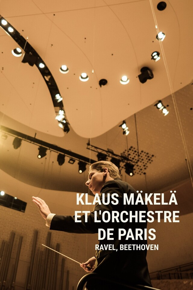 Klaus Mäkelä et l'Orchestre de Paris: Ravel, Beethoven