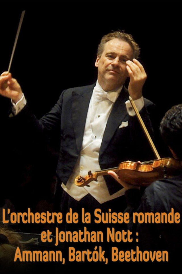 L'orchestre de la Suisse romande et Jonathan Nott : Ammann, Bartók, Beethoven
