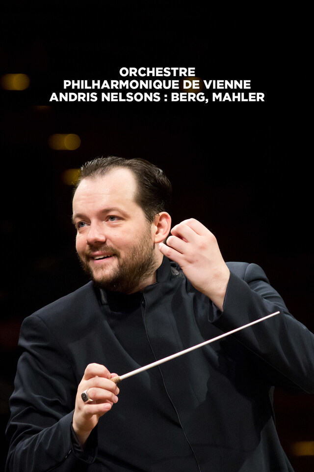 Orchestre philharmonique de Vienne, Andris Nelsons : Berg, Mahler