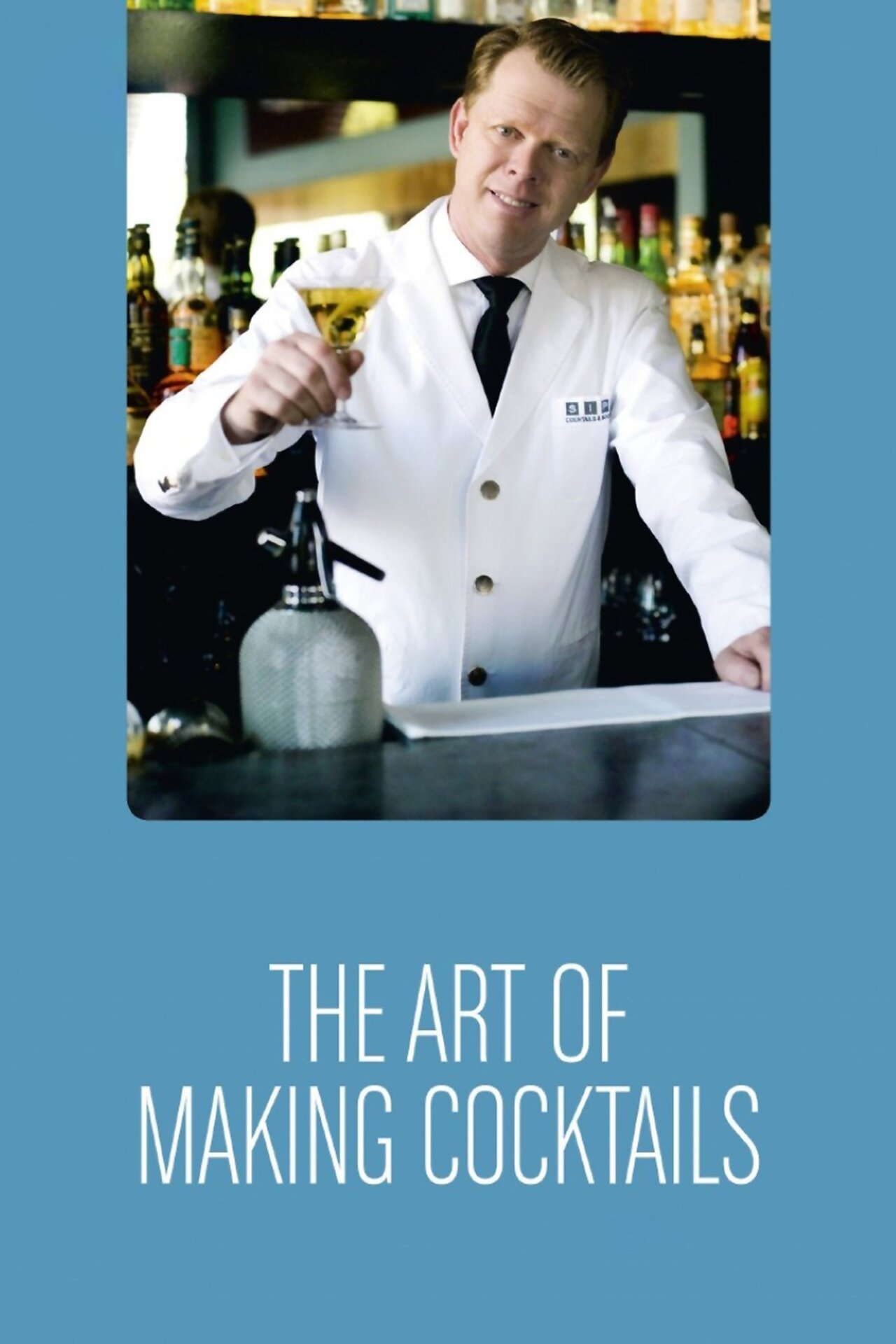 The Art of Making Cocktails