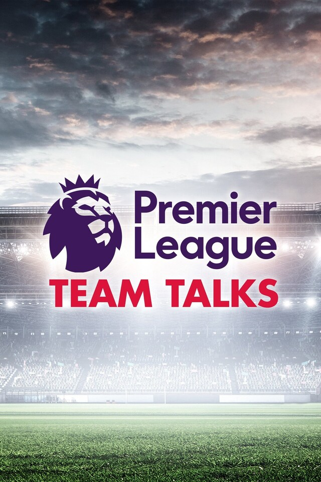 Premier League: Team Talks