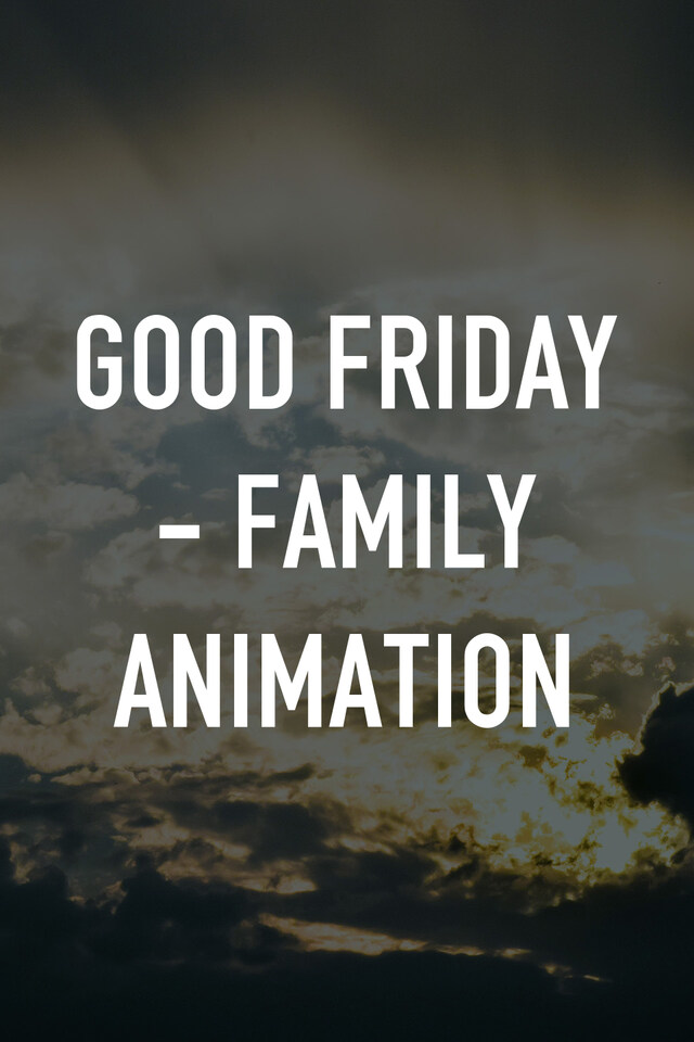 Good Friday - Family Animation