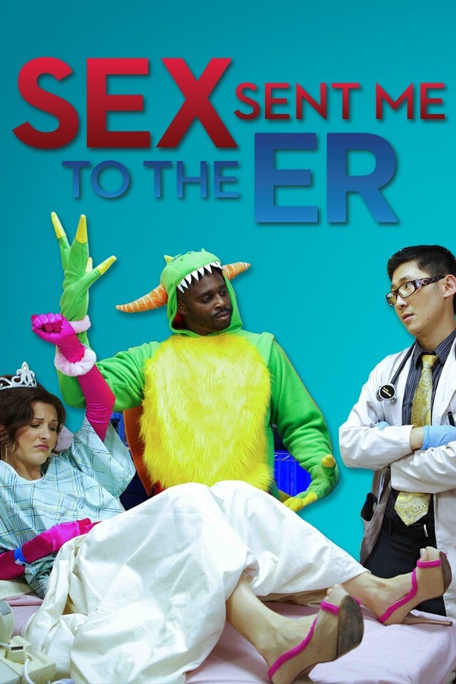 Sex Sent Me to the E.R.