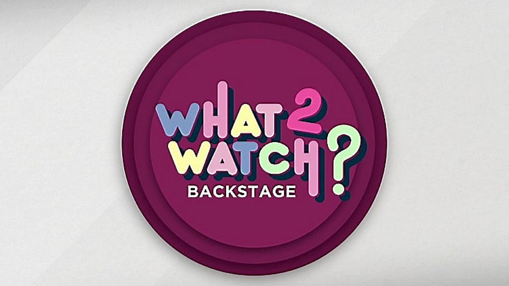 What2Watch Backstage