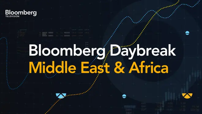 Bloomberg Daybreak: Middle East & Africa