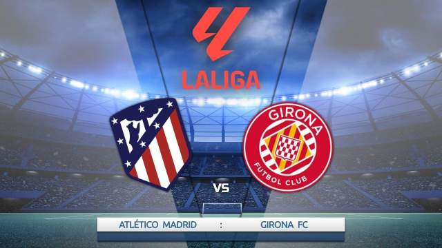 La Liga. Madrido „Atletico“ - Girona FC