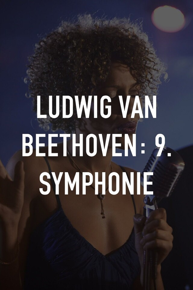 Ludwig van Beethoven: 9. Symphonie