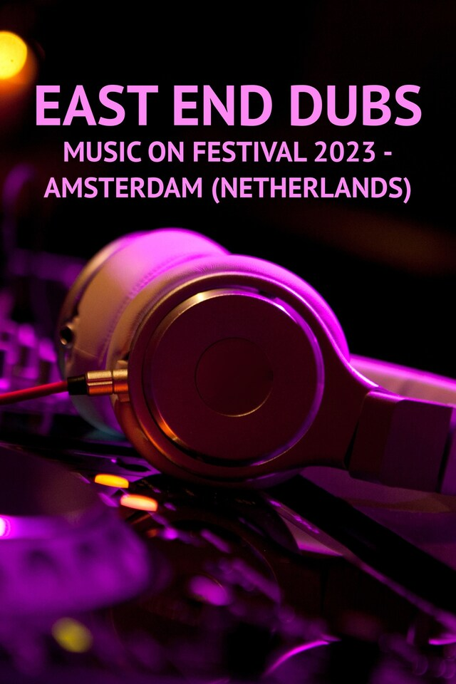 East End Dubs: Music On Festival 2023 - Amsterdam (Netherlands)