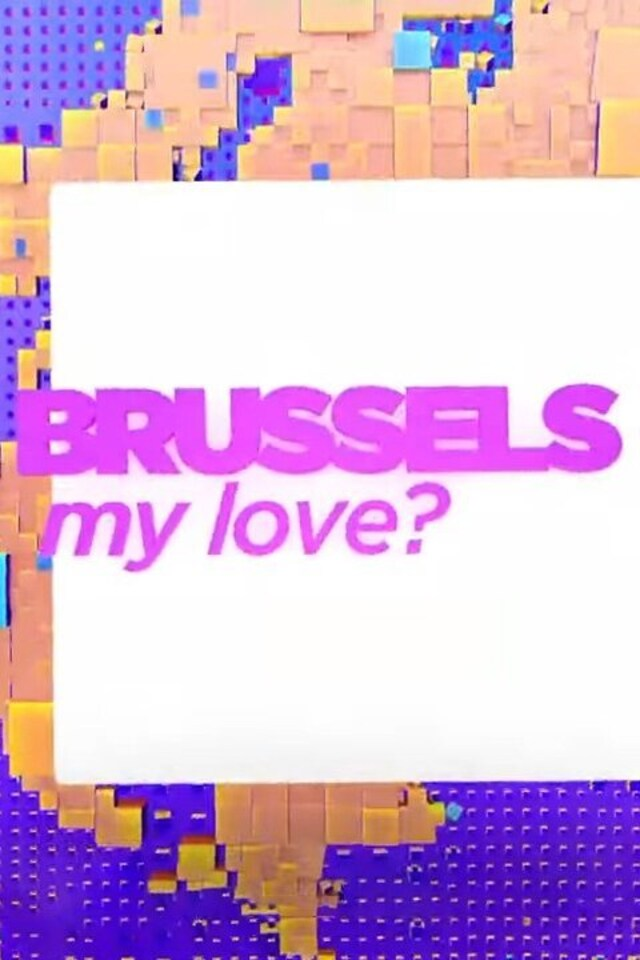 Brussels, My Love?