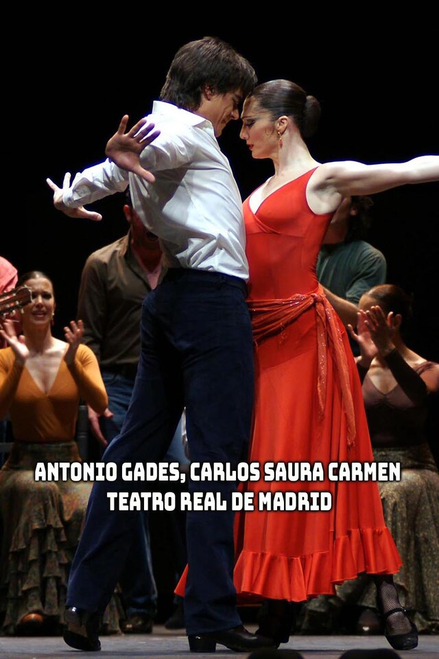 Antonio Gades, Carlos Saura: Carmen - Teatro Real de Madrid