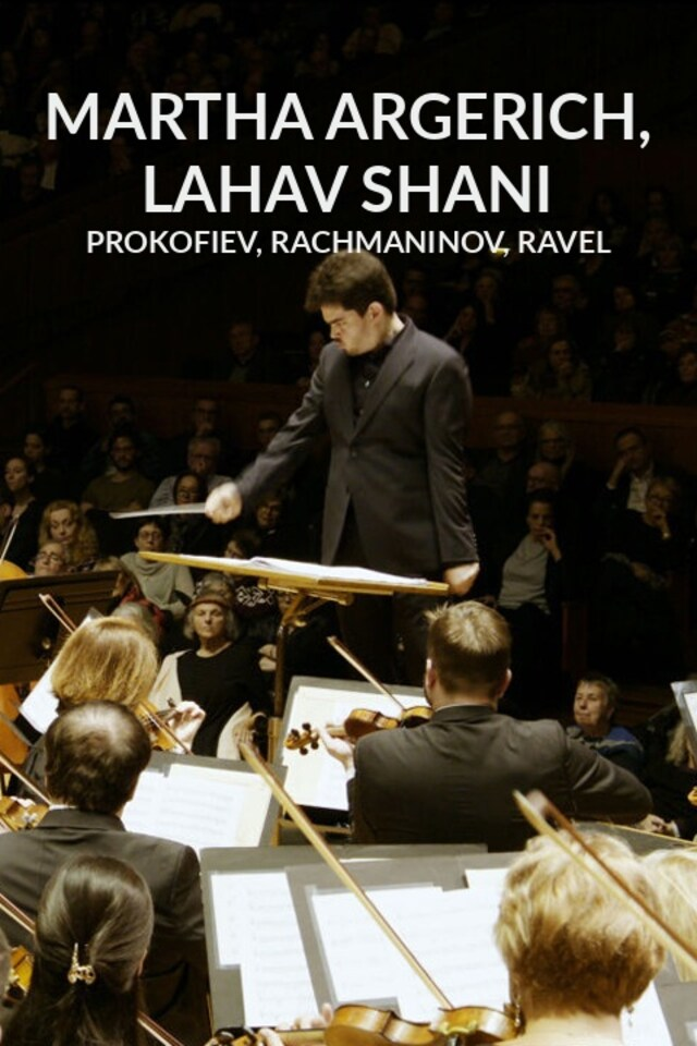 Martha Argerich, Lahav Shani : Prokofiev, Rachmaninov, Ravel