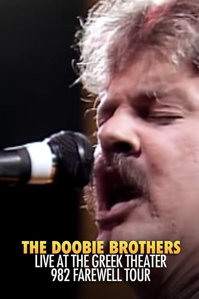 The Doobie Brothers: Live at the Greek Theater -- 1982 Farewell Tour
