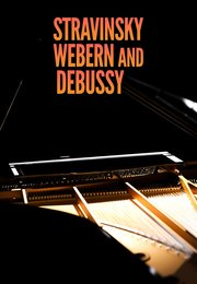 Stravinsky, Webern and Debussy