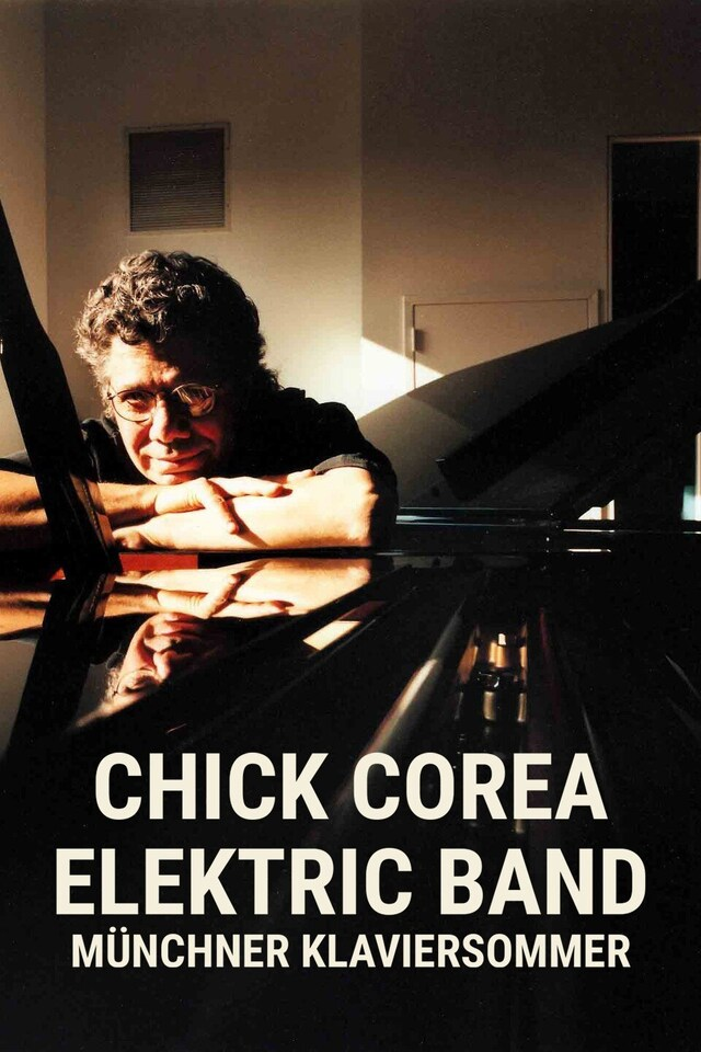 Chick Corea Elektric Band - Münchner Klaviersommer