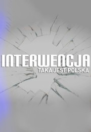 Interwencja - taka jest Polska