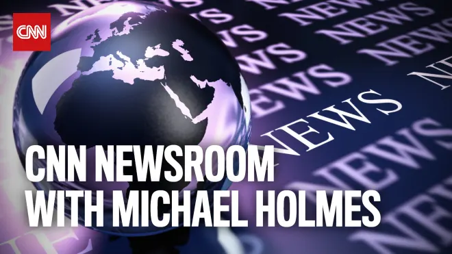CNN Newsroom with Michael Holmes