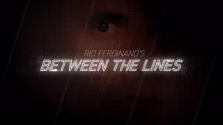 Rio Ferdinand's Between The Lines