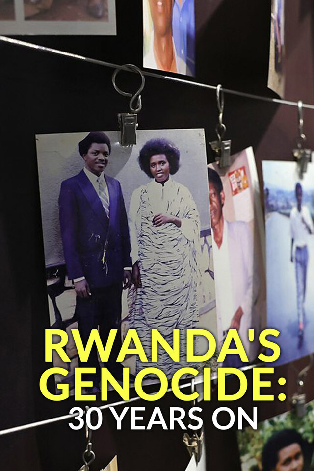 Rwanda's Genocide: 30 Years On