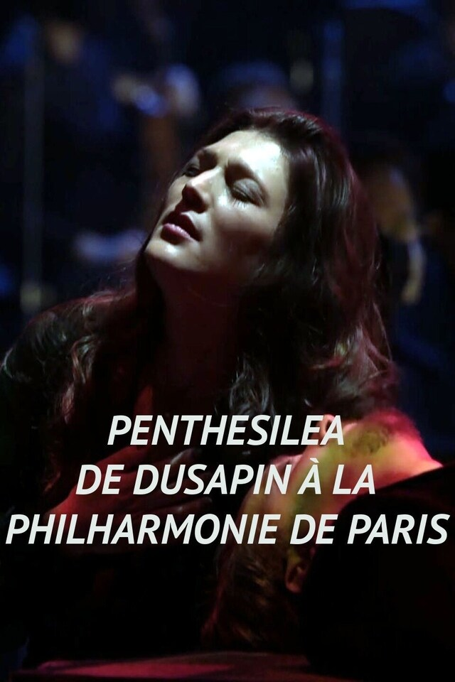 Penthesilea de Dusapin à la Philharmonie de Paris