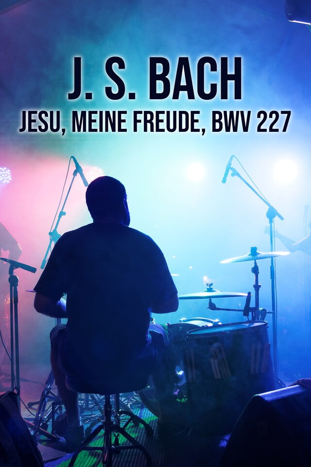 J. S. Bach - Jesu, meine Freude, BWV 227