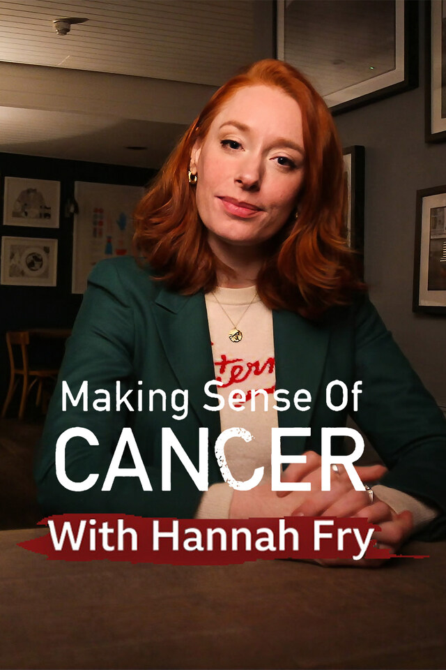 Making Sense of Cancer with Hannah Fry