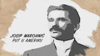 Josip Marohnić - Put u Ameriku, 1. dio