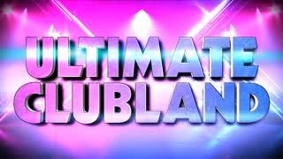 100 Ultimate Clubland Anthems!
