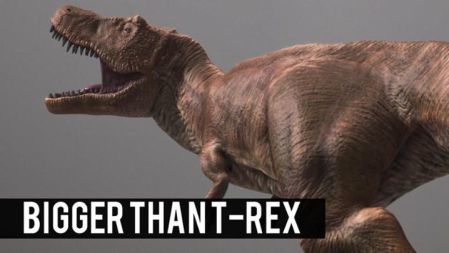 Bigger Than T. Rex