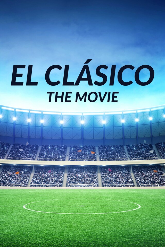 El Clásico: The Movie