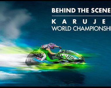 Behind the Scenes Karujet World Championship