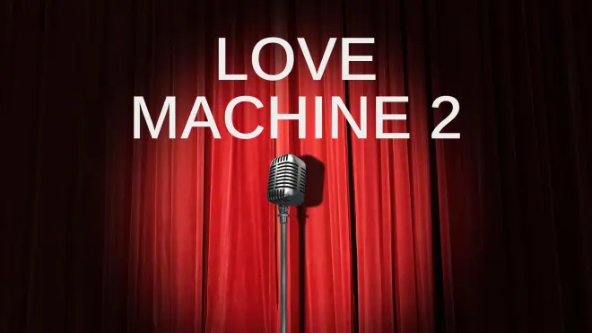 Love Machine 2