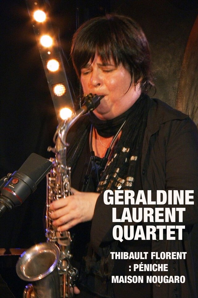 Géraldine Laurent Quartet : Thibault Florent : Péniche Maison Nougaro