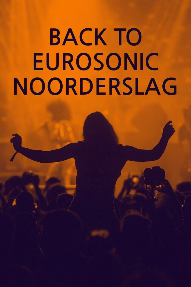 Back to Eurosonic Noorderslag