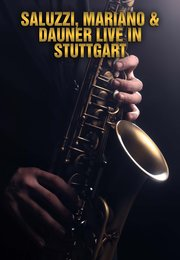 Saluzzi, Mariano & Dauner Live in Stuttgart