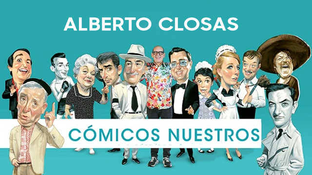 Cómicos nuestros: Alberto Closas