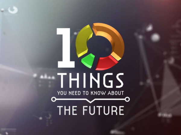 10 вещей, которые надо знать о будущем (6+)