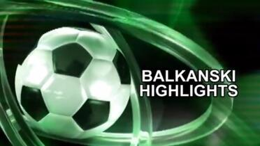 Balkanski Highlights